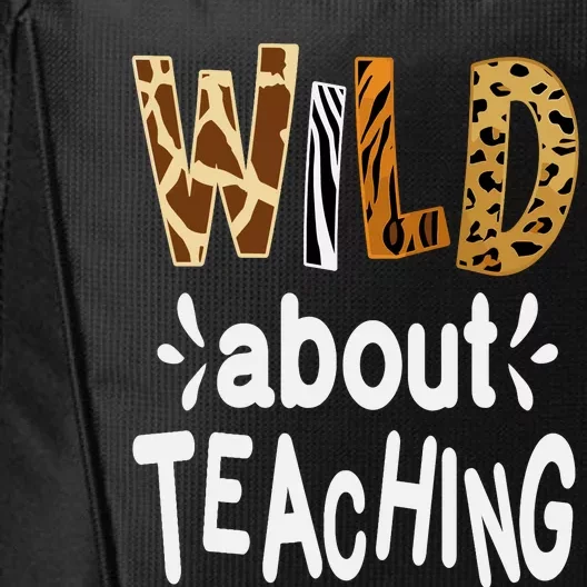 Wild About Teaching Teacher Student First Day Of School City Backpack