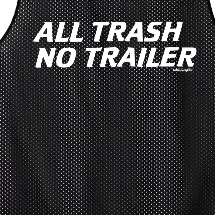 Whiskeybizswag All Trash No Trailer Mesh Reversible Basketball Jersey Tank