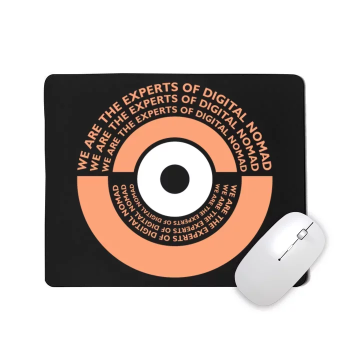 We Are The Experts Of Digital Nomad Mousepad