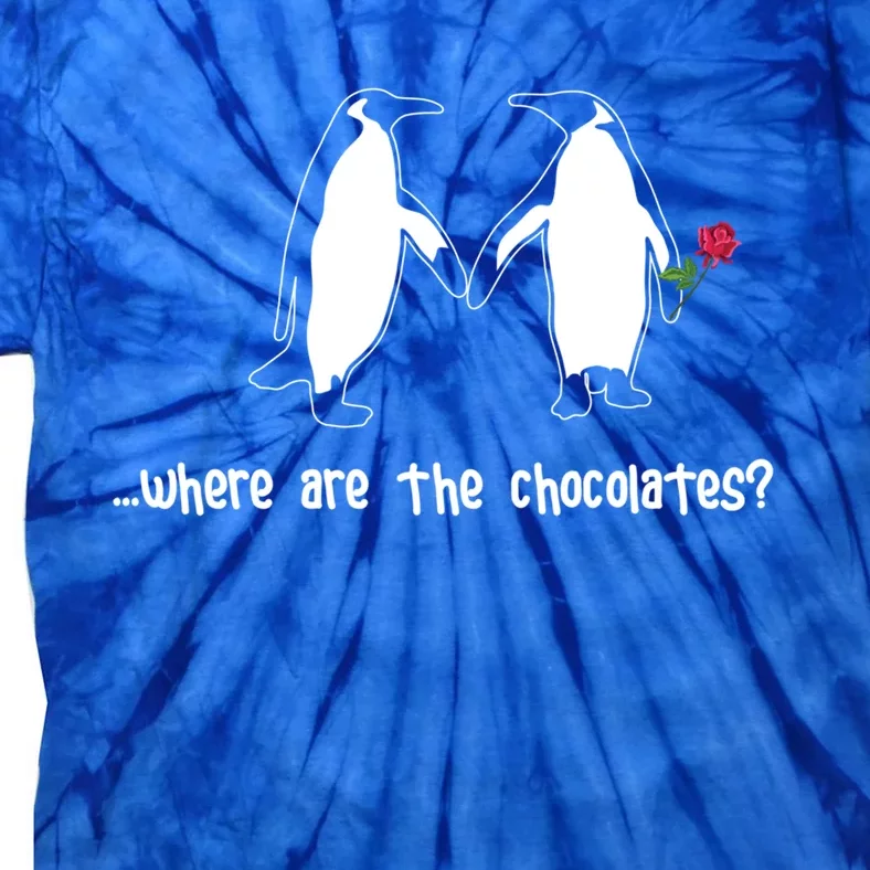 Where Are The Chocolates Cute Penguin Couple Valentine's Day Gift Tie-Dye T-Shirt