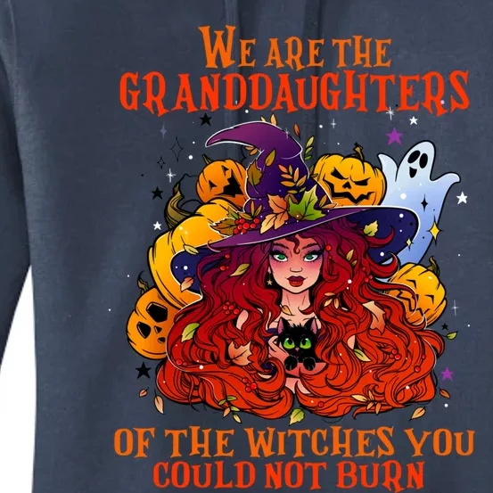 We Are The Granddaughters Of The Witches You Could Not Burn Meaningful Gift Women's Pullover Hoodie