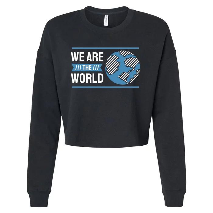 We Are The World Cropped Pullover Crew