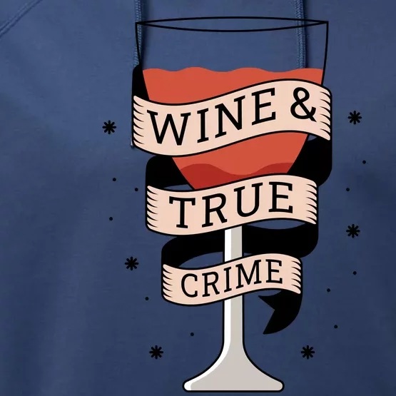 Wine And True Crime Performance Fleece Hoodie