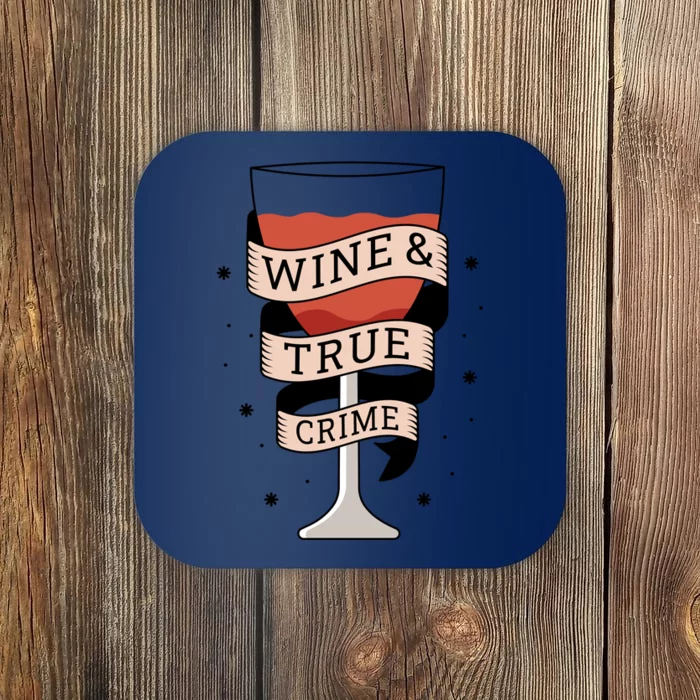 Wine And True Crime Coaster