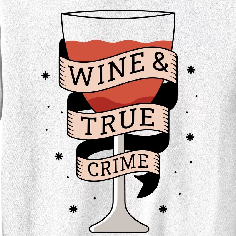 Wine And True Crime Sweatshirt