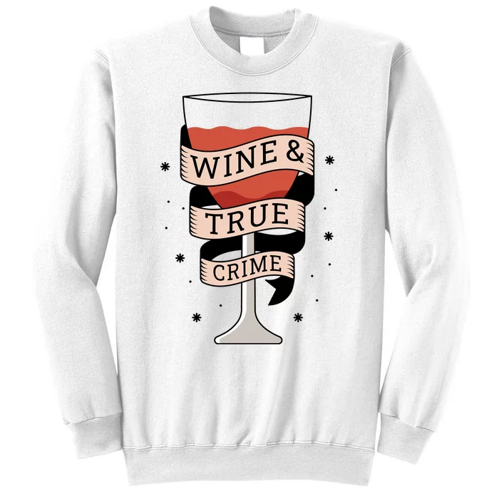 Wine And True Crime Sweatshirt