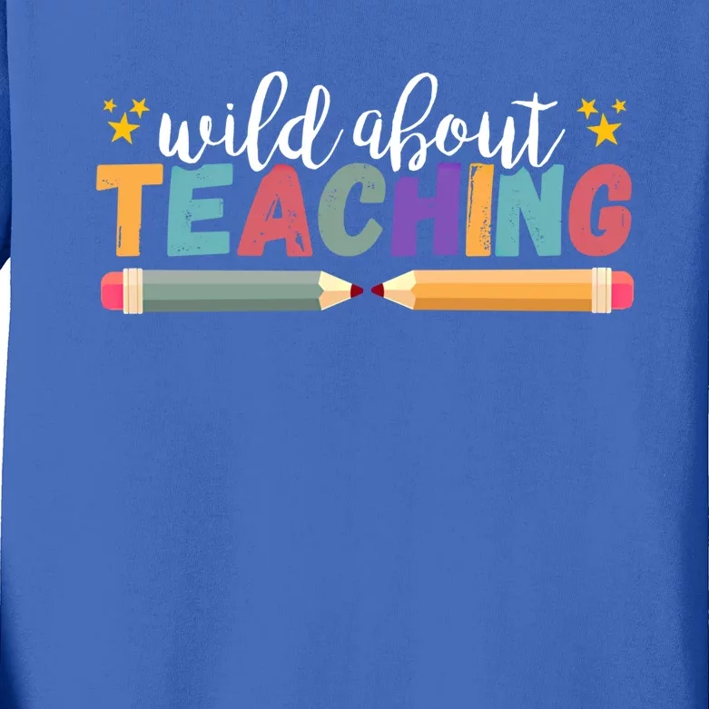 Wild About Teaching Back To School Teacher Great Gift Kids Long Sleeve Shirt