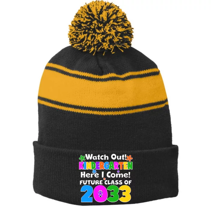 Watch Out! Kindergarten Here I Come! Future Class of 2033 Stripe Pom Pom Beanie