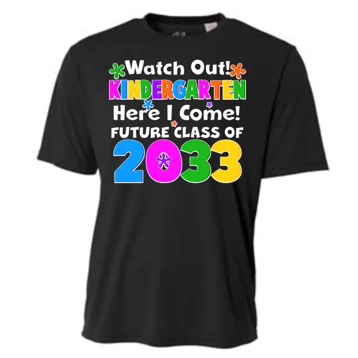 Watch Out! Kindergarten Here I Come! Future Class of 2033 Cooling Performance Crew T-Shirt