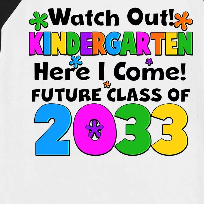 Watch Out! Kindergarten Here I Come! Future Class of 2033 Baseball Sleeve Shirt