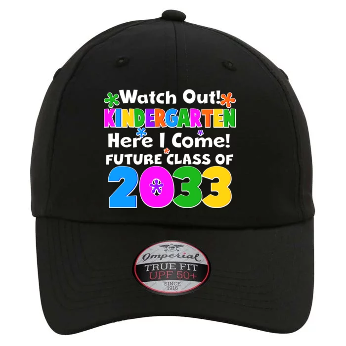 Watch Out! Kindergarten Here I Come! Future Class of 2033 The Original Performance Cap