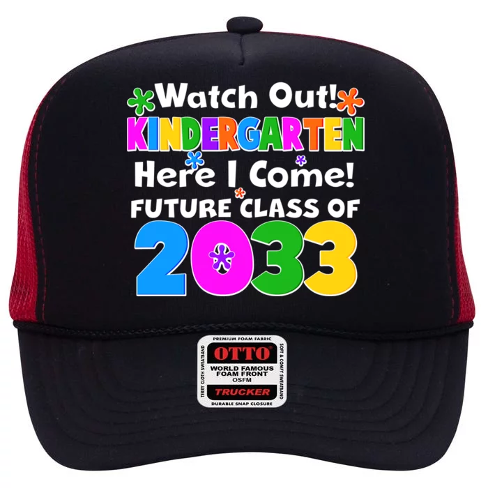 Watch Out! Kindergarten Here I Come! Future Class of 2033 High Crown Mesh Trucker Hat