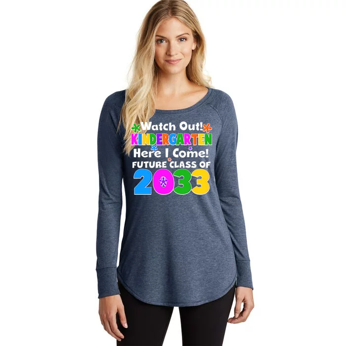 Watch Out! Kindergarten Here I Come! Future Class of 2033 Women's Perfect Tri Tunic Long Sleeve Shirt