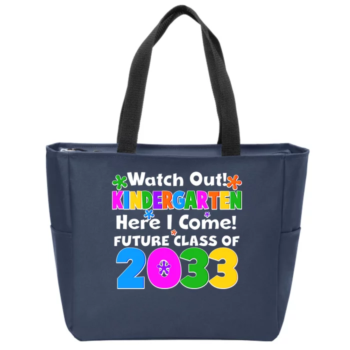 Watch Out! Kindergarten Here I Come! Future Class of 2033 Zip Tote Bag