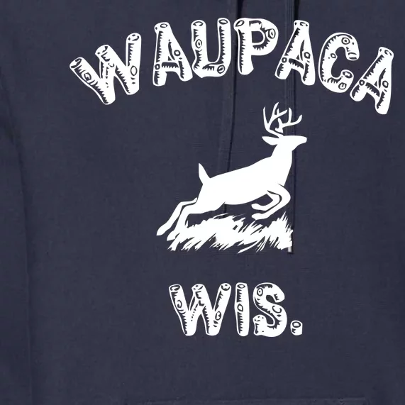 Waupaca Wis. Dustin Deer Premium Hoodie