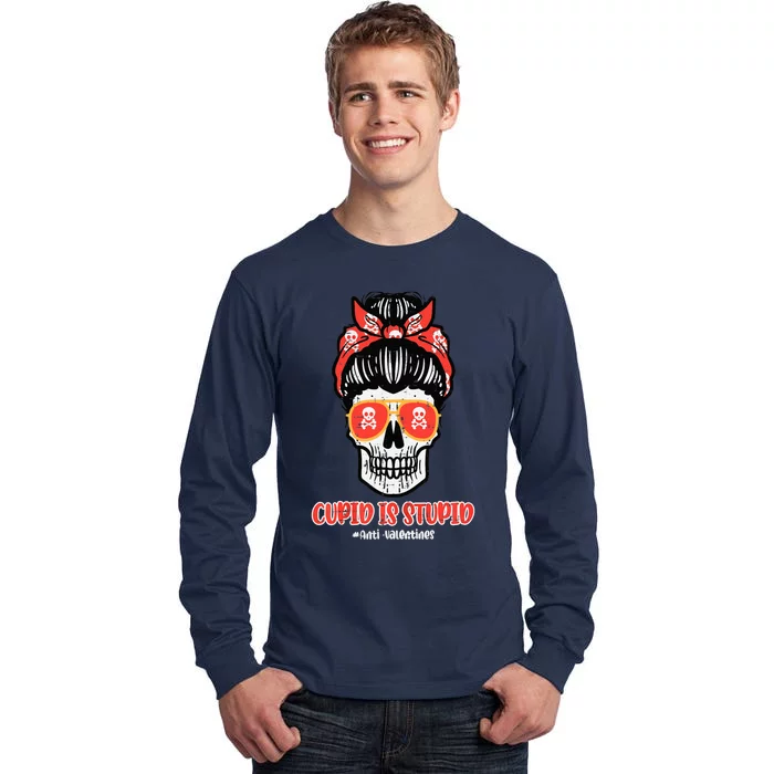 Wo Anti Valentines Day Cupid Is Stupid Skull Messy Bun Wo Tall Long Sleeve T-Shirt