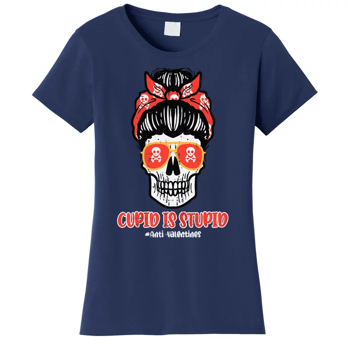 Wo Anti Valentines Day Cupid Is Stupid Skull Messy Bun Wo Women's T-Shirt