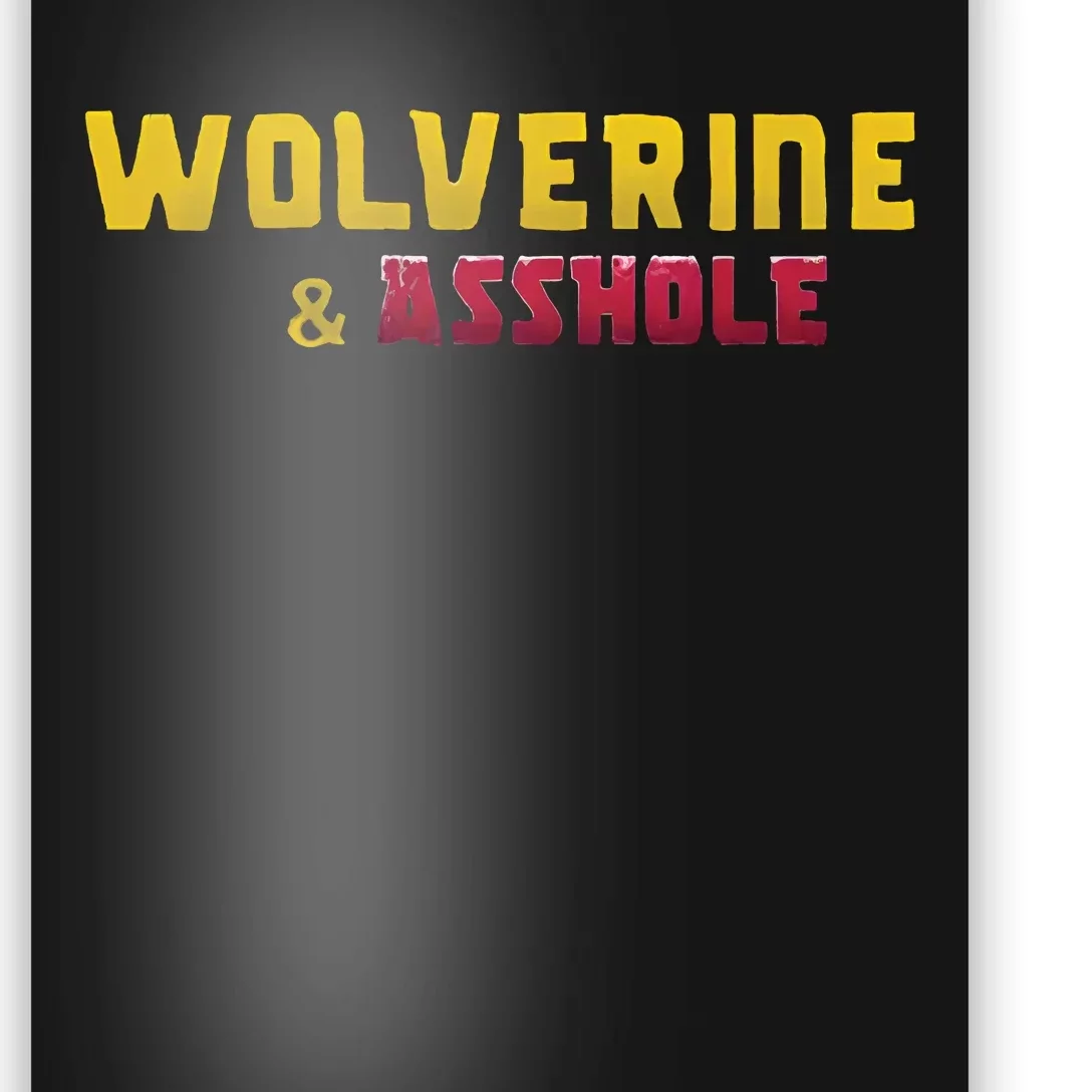 Wolverine Asshole Poster