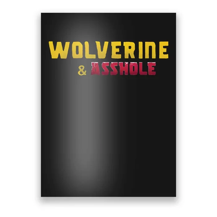 Wolverine Asshole Poster