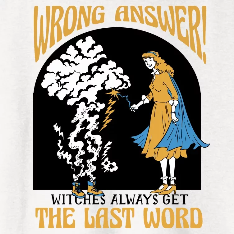 Wrong Answer Witches Always Get The Last Word Women's Crop Top Tee