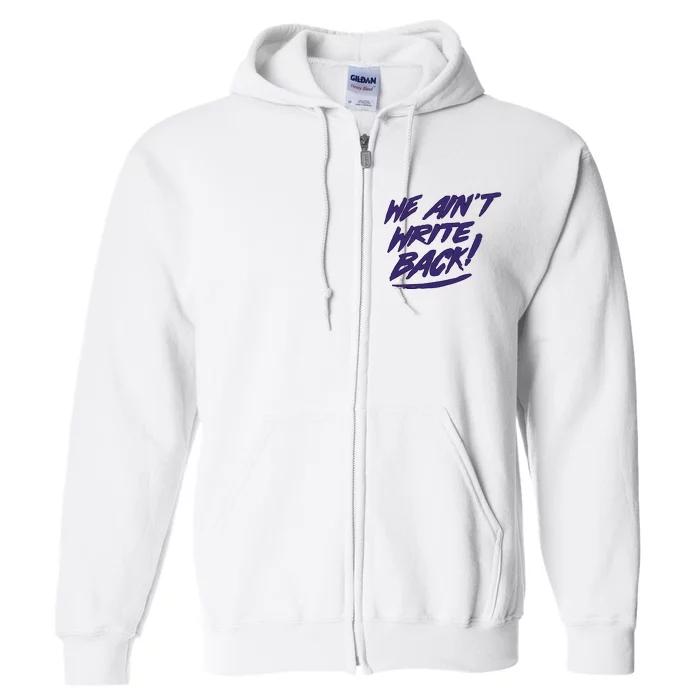 We Aint Write Back Washington Huskie Full Zip Hoodie