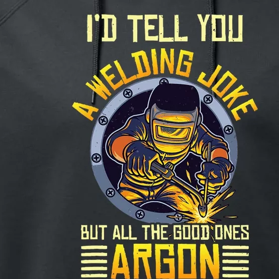 Welding Argon Welding Funny Welder Performance Fleece Hoodie