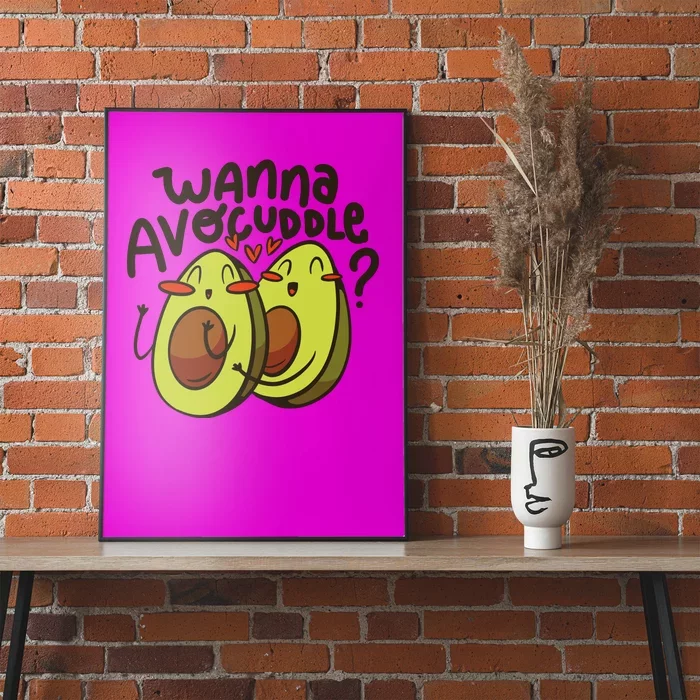 Wanna Avocuddle Poster