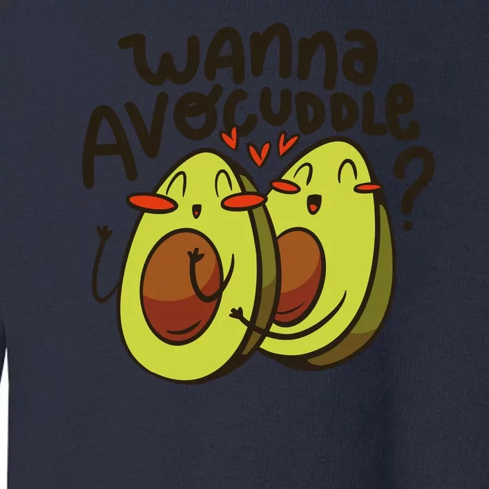 Wanna Avocuddle Toddler Sweatshirt