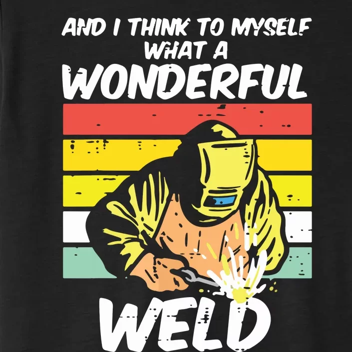 What A Wonderful Weld Sunset Retro Welding Song Joke Welder ChromaSoft Performance T-Shirt