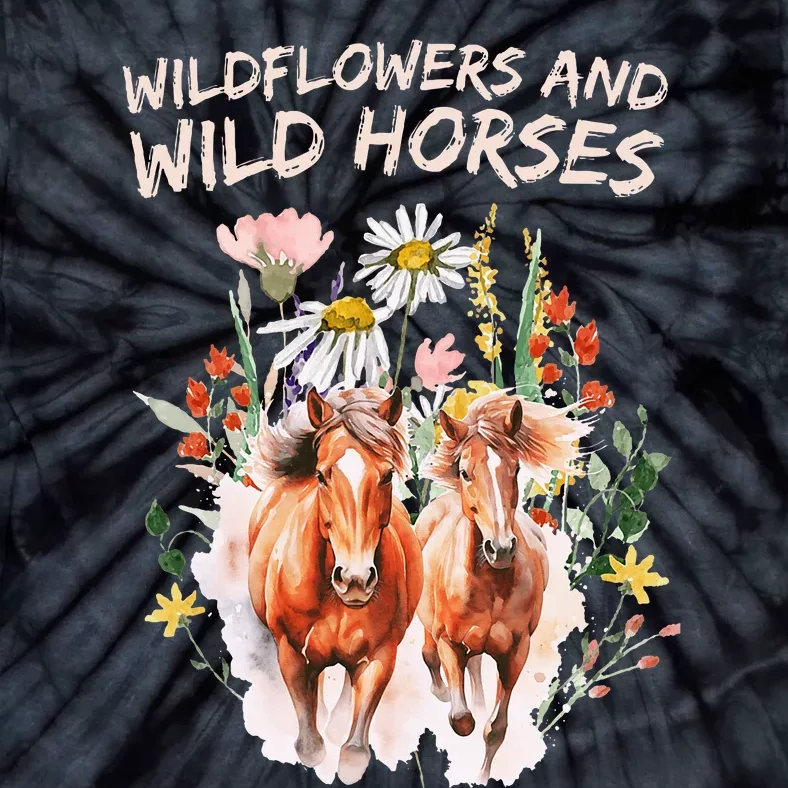 Wildflowers And Wild Horses Nature Beauty Country Tie-Dye T-Shirt