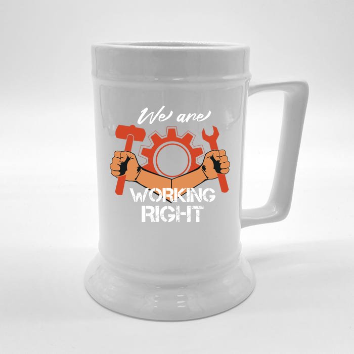 We Are Working Right Front & Back Beer Stein