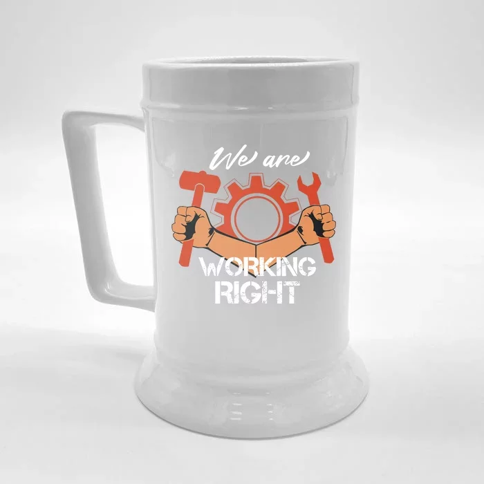 We Are Working Right Front & Back Beer Stein