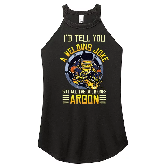 Welding Argon Welding Funny Welder Women’s Perfect Tri Rocker Tank