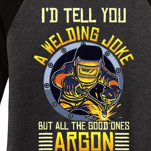 Welding Argon Welding Funny Welder Women's Tri-Blend 3/4-Sleeve Raglan Shirt