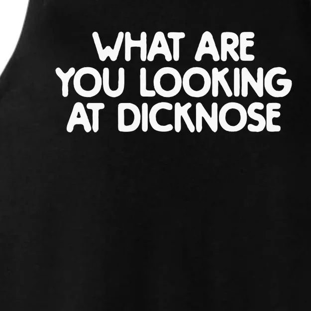 What Are You Looking At Dicknose Ladies Tri-Blend Wicking Tank