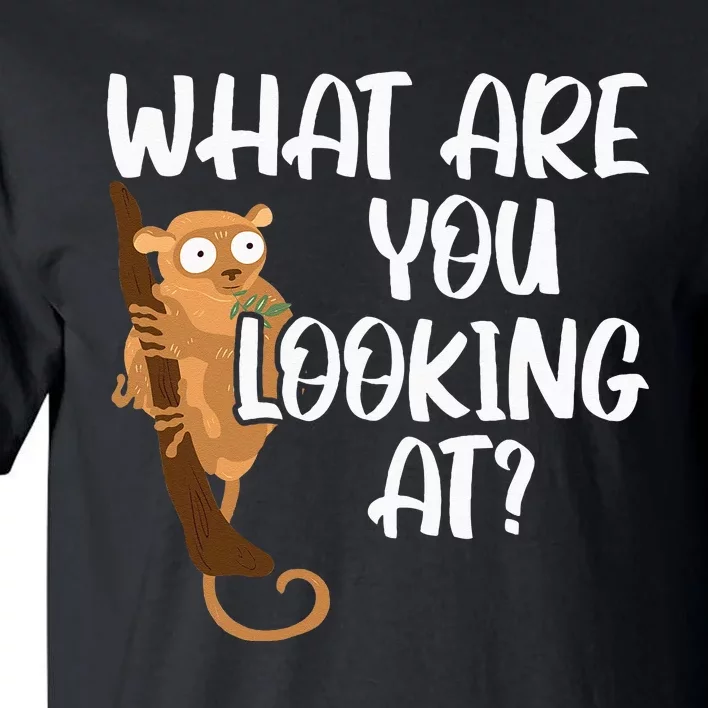 What Are You Looking At Big Eyes Animal Lover Tarsier Tall T-Shirt