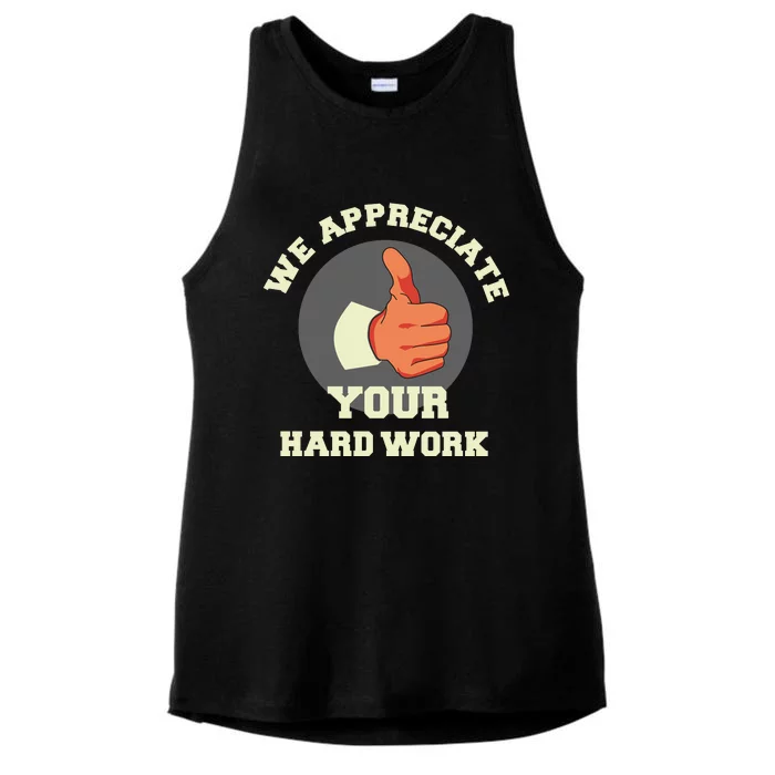 We Appreciate Your Hard Work Ladies Tri-Blend Wicking Tank