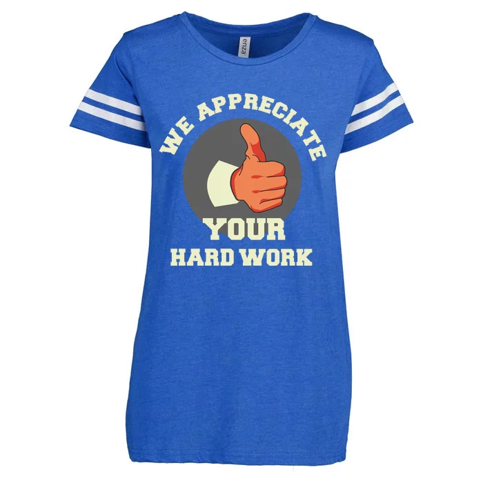 We Appreciate Your Hard Work Enza Ladies Jersey Football T-Shirt