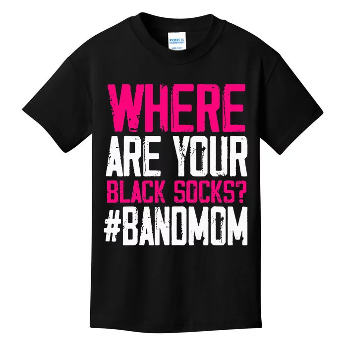 Where Are Your Black Socks Marching Band Mom Kids T-Shirt