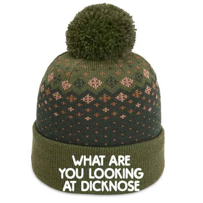 What Are You Looking At Dicknose The Baniff Cuffed Pom Beanie