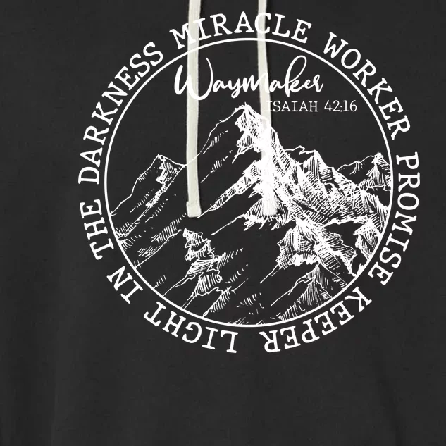 Waymaker Isaiah 42:16 Nature Mountains Garment-Dyed Fleece Hoodie