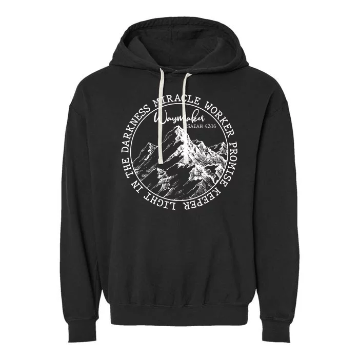 Waymaker Isaiah 42:16 Nature Mountains Garment-Dyed Fleece Hoodie