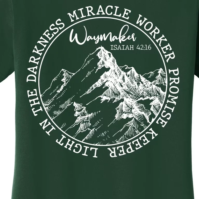 Waymaker Isaiah 42:16 Nature Mountains Women's T-Shirt