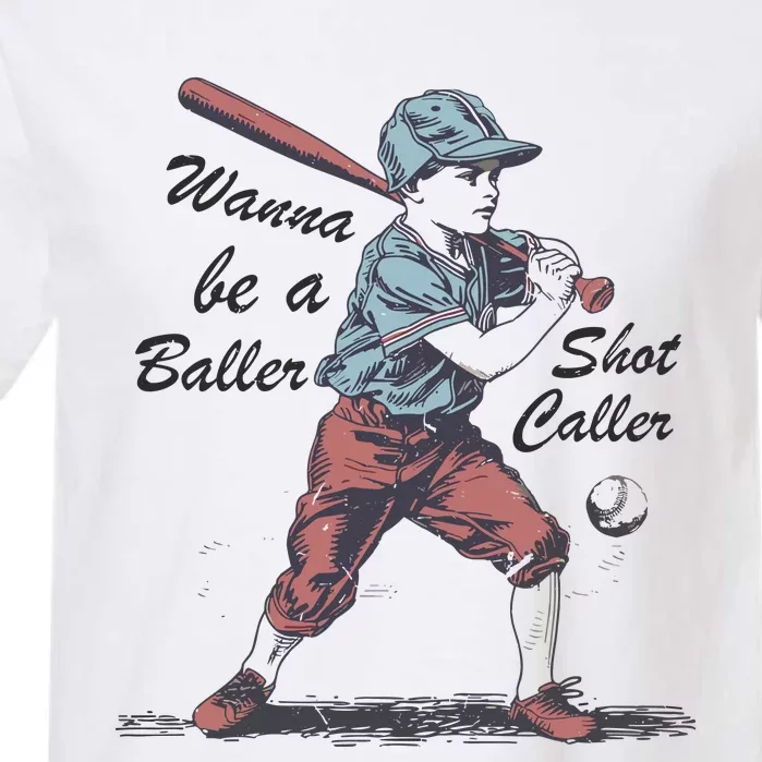 Wanna Be A Baller Shot Caller Garment-Dyed Heavyweight T-Shirt