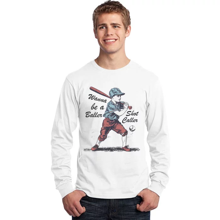 Wanna Be A Baller Shot Caller Tall Long Sleeve T-Shirt