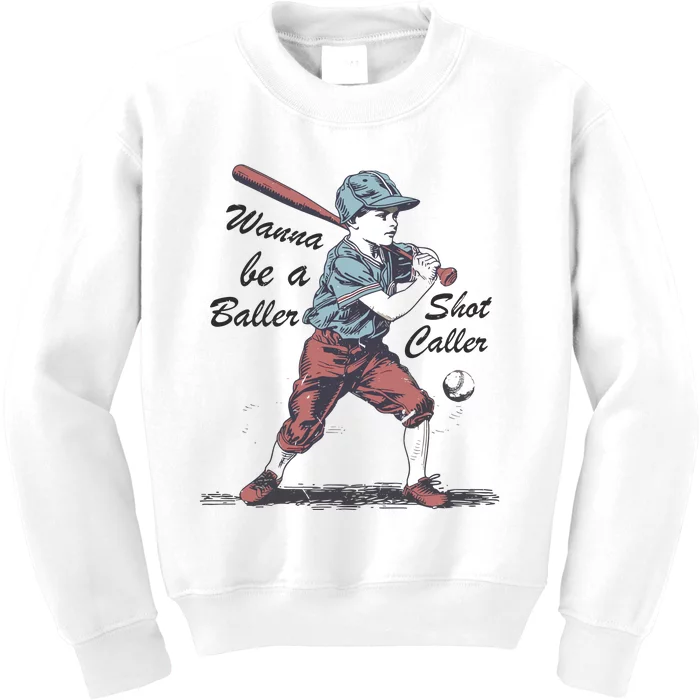 Wanna Be A Baller Shot Caller Kids Sweatshirt