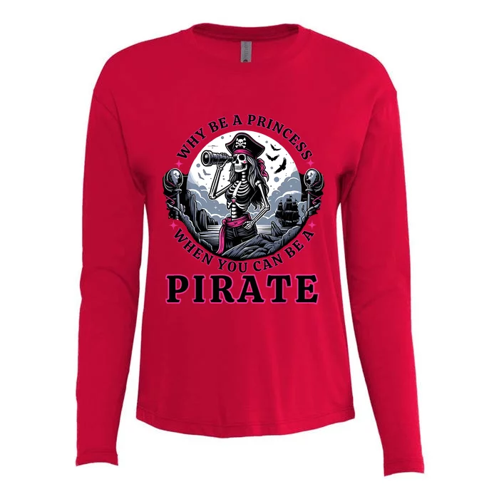 Why Be A Princess When You Can Be A Pirate Wo Costume Womens Cotton Relaxed Long Sleeve T-Shirt