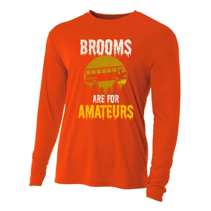 Witch Brooms Are For Amateurs Design Halloween Bus Driver Gift Cooling Performance Long Sleeve Crew