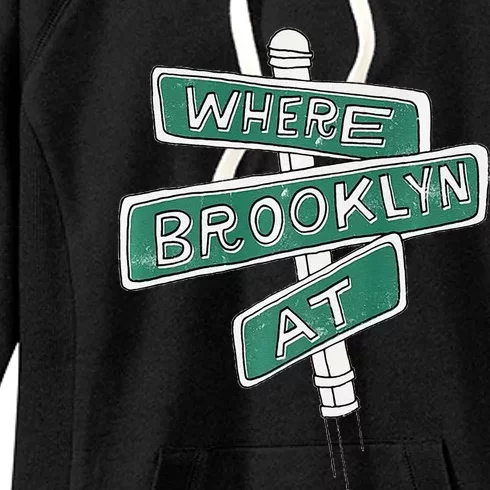 Where Brooklyn At Women's Fleece Hoodie