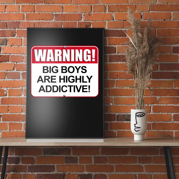 Warning Big Are Highly Addictive Poster